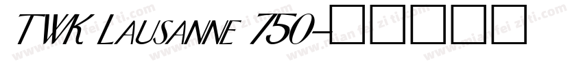 TWK Lausanne 750字体转换